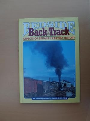 Seller image for Bedside Backtrack: Aspects of Britain's Railway History for sale by Terry Blowfield