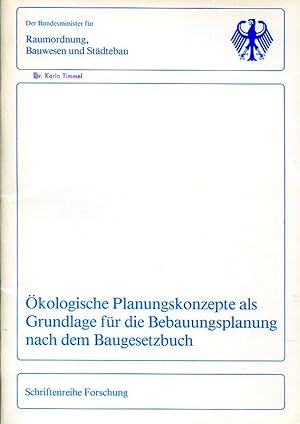 Bild des Verkufers fr kologische Planungskonzepte als Grundlage fr die Bebauungsplanung nach dem Baugesetzbuch (Schriftenreihe "Forschung" des Bundesministers fr Raumordnung, Bauwesen und Stdtebau 468). zum Verkauf von Antiquariat & Buchhandlung Rose