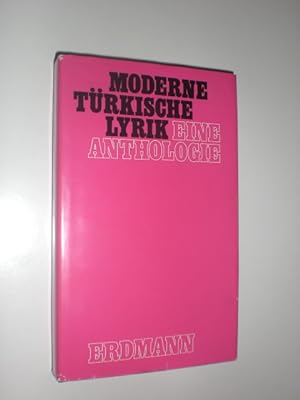 Moderne türkische Lyrik. Eine Anthologie. Übersetzung: Yüksel Pazarkaya unter Mitwirkung von Helm...