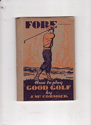 Fore. How to Play Good Golf