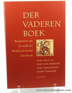 Bild des Verkufers fr Der vaderen boek. Beoefenaren van de studie der Middelnederlandse letterkunde. Studies voor Frits van Oostrom ter gelegenheid van diens vijftigste verjaardag. zum Verkauf von Emile Kerssemakers ILAB