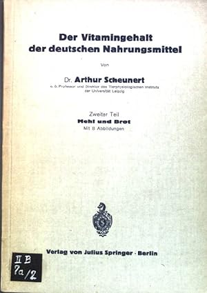 Der Vitamingehalt der deutschen Nahrungsmittel, 2. Teil: Mehl und Brot.