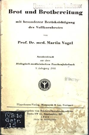 Bild des Verkufers fr Brot und Brotbereitung mit besonderer Bercksichtigung des Vollkornbrotes; Sonderdruck aus dem Biologisch-medizinischen Taschenjahrbuch 9. Jg. 1944; zum Verkauf von books4less (Versandantiquariat Petra Gros GmbH & Co. KG)