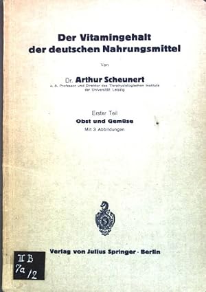 Der Vitamingehalt der deutschen Nahrungsmittel, 1. Teil: Obst und Gemüse.