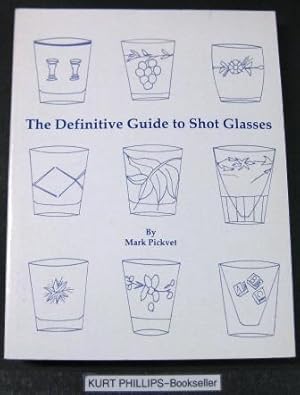 Immagine del venditore per The Definitive Guide to Shot Glasses venduto da Kurtis A Phillips Bookseller