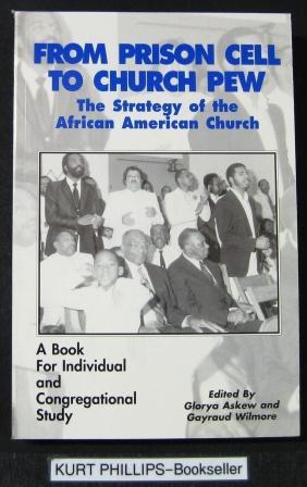 From Prison Cell To Church Pew The Strategy of the African American Church