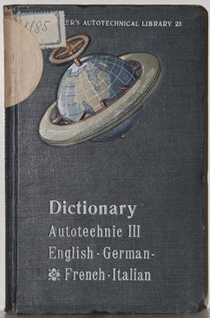 Dictionary Autotechnic compiled in four languages. Vol. III. English - German - French - Italian....