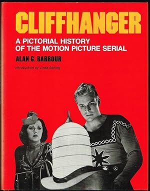 Bild des Verkufers fr Cliffhanger: A Pictorial History of the Motion Picture Serial zum Verkauf von Nighttown Books