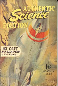 We Cast No Shadow (Authentic Science Fiction Monthly #28)