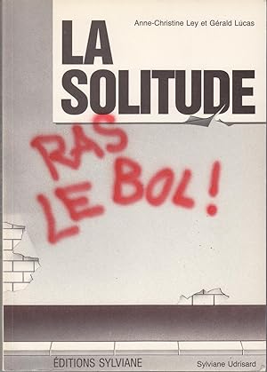 La solitude, ras-le-bol !