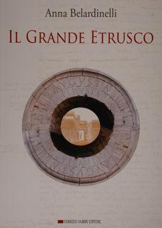 Seller image for Il grande etrusco. for sale by EDITORIALE UMBRA SAS