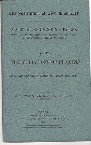 The Vibrations of Frames | The Institution of Civil Engineers | Selected Engineering Papers no 47...