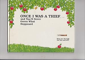 Seller image for Once I Was a Thief and You'll Never Guess What Happened for sale by Meir Turner