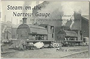 Steam on the Narrow Gauge: a Collection By the Industrial Locomotive Society