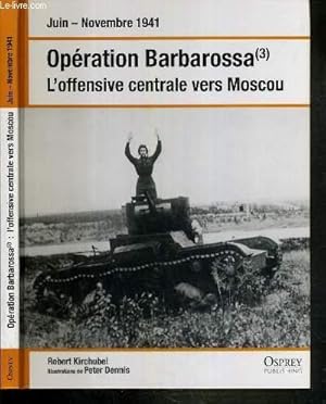 Bild des Verkufers fr OPERATION BARBAROSSA - L'OFFENSIVE AU SUD VERS L'UKRAINE - JUIN - NOVEMBRE 1941 (PARTIE 3) zum Verkauf von Le-Livre