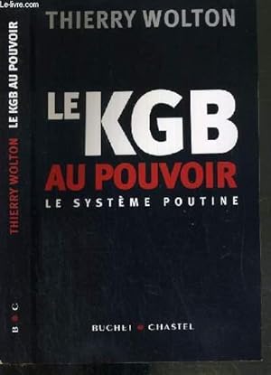 Seller image for LE KGB AU POUVOIR - LE SYSTEME POUTINE for sale by Le-Livre