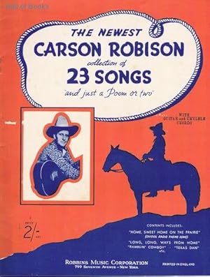 The Newest Carson Robison Collection Of 23 Songs And Just A Poem Or Two