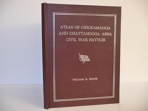 Bild des Verkufers fr Atlas of Chickamauga and Chattanooga Area Civil War Battles, (Signed) zum Verkauf von ARABESQUE BOOKS