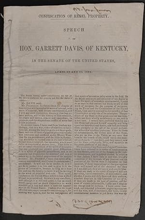 Confiscation of Rebel Property. Speech of Hon. Garrett Davis, of Kentucky, in the Senate of the U...