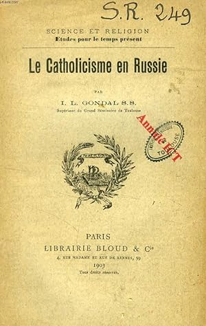 Seller image for LE CATHOLICISME EN RUSSIE (SCIENCE ET RELIGION, ETUDES POUR LE TEMPS PRESENT, N 249) for sale by Le-Livre