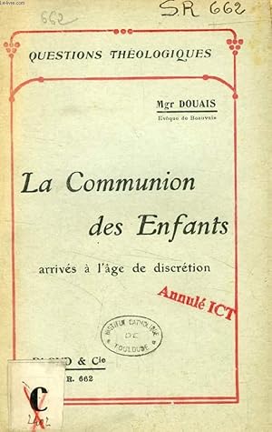 Imagen del vendedor de LA COMMUNION DES ENFANTS ARRIVES A L'AGE DE DISCRETION (QUESTIONS THEOLOGIQUES, N 662) a la venta por Le-Livre