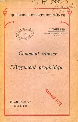 Seller image for COMMENT UTILISER L'ARGUMENT PROPHETIQUE (QUESTIONS D'ECRITURE SAINTE, N 599) for sale by Le-Livre