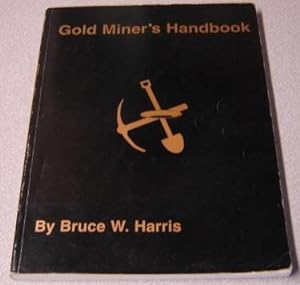 Gold Miner's Handbook