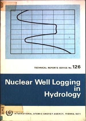 Image du vendeur pour Nuclear well logging in hydrology Technical Report No. 126 mis en vente par books4less (Versandantiquariat Petra Gros GmbH & Co. KG)