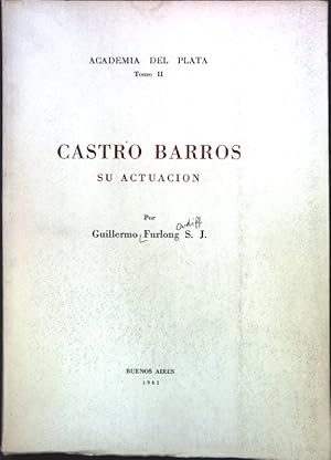 Imagen del vendedor de Castro Barros su Actuacion Academia del Plata Tomo II a la venta por books4less (Versandantiquariat Petra Gros GmbH & Co. KG)