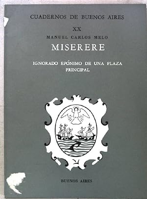 Seller image for Miserere: ignorado eponimo de una plaza principal Cuadernos de Buenos Aires XX for sale by books4less (Versandantiquariat Petra Gros GmbH & Co. KG)