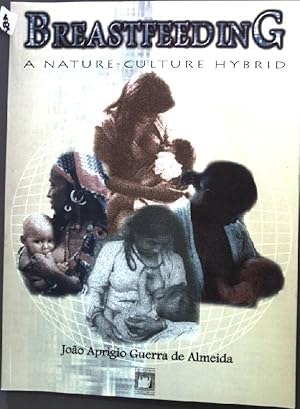 Seller image for Breastfeeding: A nature-culture hybrid for sale by books4less (Versandantiquariat Petra Gros GmbH & Co. KG)