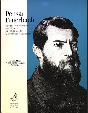 Seller image for Pensar Feuerbach: Coloquio comemorativo dos 150 anos da publicaao de "A essencia do Cristianismo" for sale by books4less (Versandantiquariat Petra Gros GmbH & Co. KG)