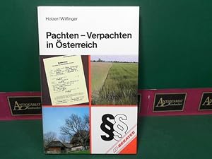 Immagine del venditore per Pachten - Verpachten in sterreich. Die einschlgigen Bestimmungen des Allgemeinen Brgerlichen Gesetzbuches, Landespachtgesetz, Grundverkehrsrecht, Sozial- und Steuerrecht. venduto da Antiquariat Deinbacher