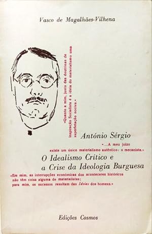 ANTÓNIO SÉRGIO, O IDEALISMO CRÍTICO E A CRISE DA IDEOLOGIA BURGUESA.