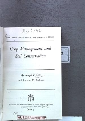 Imagen del vendedor de Crop Management and Soil Gonservation. War Department Education Manual - EM 858. a la venta por Antiquariat Bookfarm