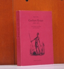 Gerhart Kraaz : 1909 - 1971. Ein Zeichner im Dialog mit der Literatur. Mit einem Werkverzeichnis ...