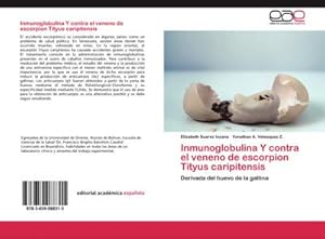 Seller image for Inmunoglobulina Y contra el veneno de escorpion Tityus caripitensis : Derivada del huevo de la gallina for sale by AHA-BUCH GmbH