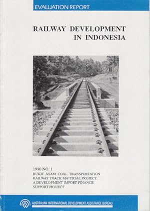Seller image for Bukit Asam Coal Transportation Railway Track Material Project: Indonesia. A Development Import Finance Support Project. Evaluation Report 1990 No. 1. for sale by Asia Bookroom ANZAAB/ILAB