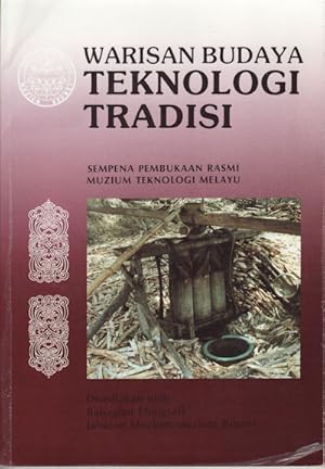 Seller image for Warisan Budaya Teknologi Tradisi. Sempena Pembukaan Rasmi Muzium Teknologi Melayu. for sale by Asia Bookroom ANZAAB/ILAB