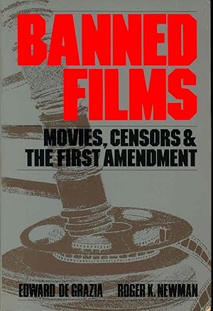 Image du vendeur pour Banned films : movies, censors, and the First Amendment mis en vente par Joseph Valles - Books