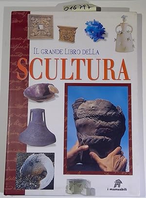 Seller image for Il Grande Libro Della Scultura for sale by Antiquariat Trger