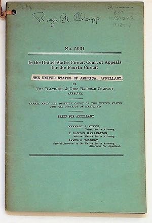 Image du vendeur pour [B&O Railroad] Brief for Appelant. In the United States Circuit Court of Appeals for the Fourth Circuit. No. 5031. The United States of America, Appelant, vs. The Baltimore & Ohio Railroad Company, Appellee. Baltimore, 1942. With Brief for the Apellee. In mis en vente par The Kelmscott Bookshop, ABAA