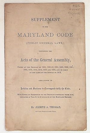 Supplement to the Maryland Code (Public General Laws,) Containing the Acts of the General Assembl...