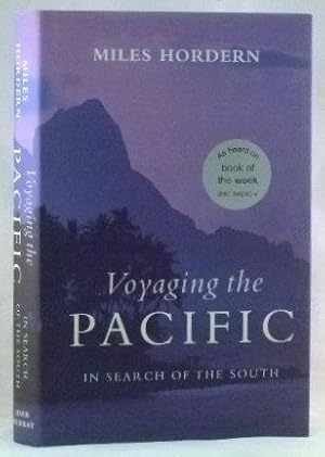 Seller image for Voyaging the Pacific: In Search of the South for sale by James Hulme Books