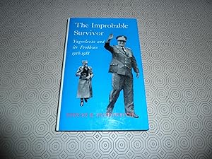 Seller image for The Improbable Survivor: Yugoslavia and Its Problems, 1918-88 for sale by HAWKMOOR BOOKS LTD