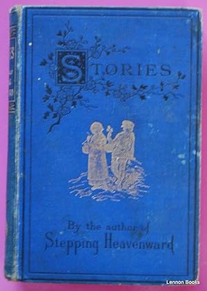 STORIES by The Author of 'Stepping Heavenward'