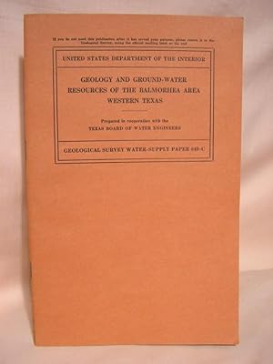 Immagine del venditore per GEOLOGY AND GROUND-WATER RESOURCES OF THE BALMORHEA AREA, WESTERN TEXAS: GEOLOGICAL SURVEY WATER-SUPPLY PAPER 849-C venduto da Robert Gavora, Fine & Rare Books, ABAA