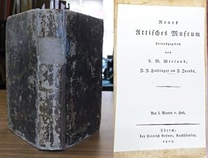 Bild des Verkufers fr Neues Attisches Museum. Des I. Bandes I. (-III.) Heft. 1. Heft: Grundri und Beurtheilung der Tragdie Jon von Euripides. Helena - Eine Tragdie von Euripides. // 2. Heft: Theofrasts Karakterschilderungen. Fortgesetzt von J. J. H. Nrn. V - VIII. Oidipus der Knig - Ein Trauerspiel des Sophokles. Salomon Geners Gouaschgemlde und Laviszeichnungen, radiert durch C.W. Kolbe. // 3. Heft: Theofrasts Karakterschilderungen Nrn. IX - XI. Die Vgel des Aristofanes bersetzt von C. M. Wieland [ fortgesetzt im nchsten Heft ]. zum Verkauf von Antiquariat Carl Wegner