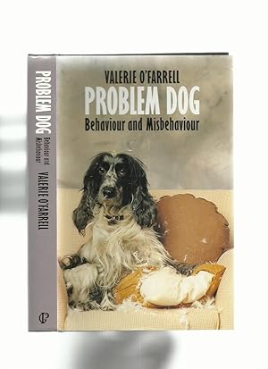 Problem Dog; Behaviour and Misbehaviour