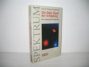 Die linke Hand der Schöpfung: Der Ursprung des Universums. Aus dem Engl. übers. von Gerda Kurz un...